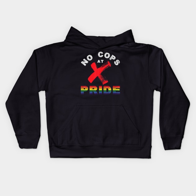 No cops at pride gay rainbow pride flag lgbtq ally Kids Hoodie by Tianna Bahringer